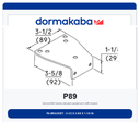 Dorma P89 Parallel Arm Soffit Bracket | 8900 Series | Aluminum 689
